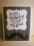 Happy Birthday Wishes To You My Friend Mustache Card