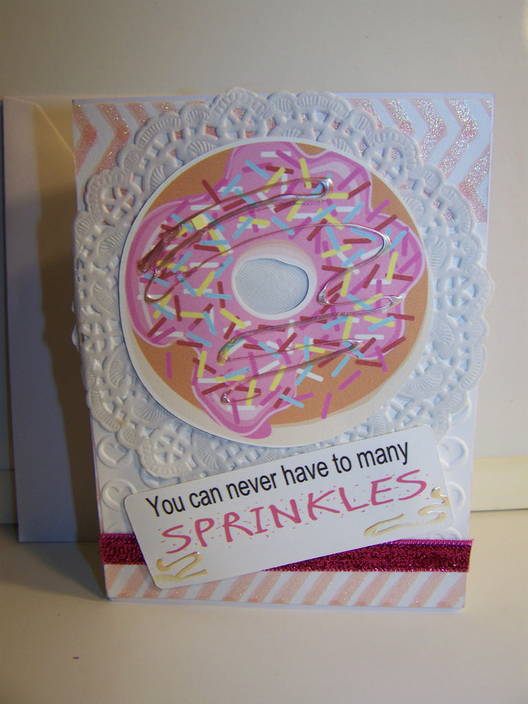 You Can Never Have To Many Sprinkles Birthday Card