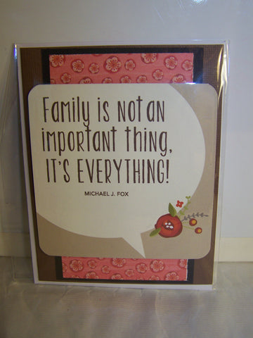 Family Is Not An Important Thing, It's Everything! Michael J. Fox Quote Card